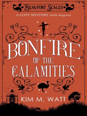 cover image of Bonfire of the Calamities--a Cozy Mystery (with Dragons)